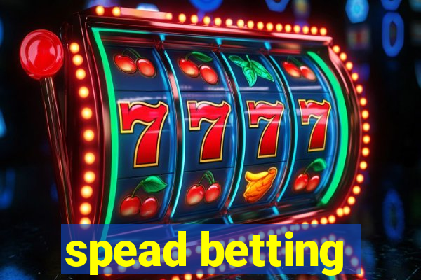 spead betting